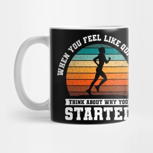 When You Feel Like Quitting Running Gift Mug